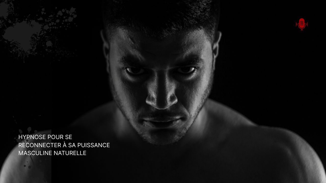 Hypnose : Confiance dans ta virilité « Je suis Axe »