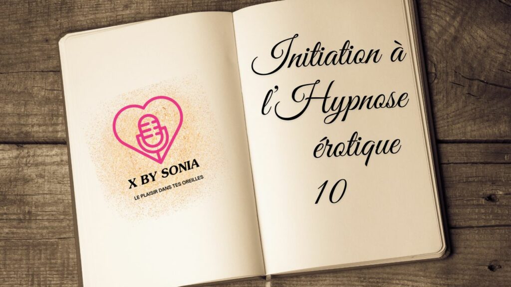 Initiation à l'hypnose érotique 10