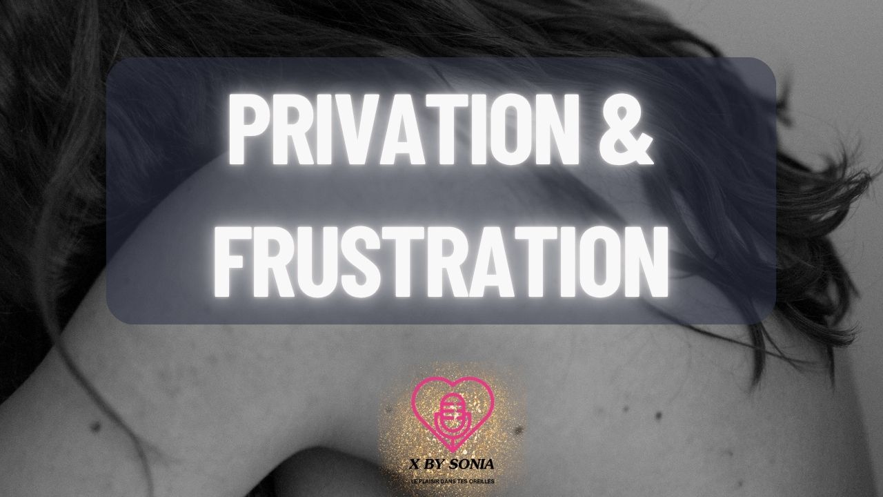 Privé-e Frustré-e Soumis-e